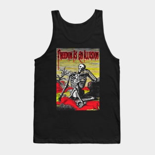 Freedom Is An Illusion Tank Top